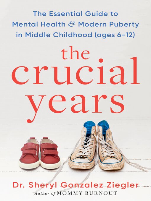 Title details for The Crucial Years by Sheryl Gonzalez Ziegler - Available